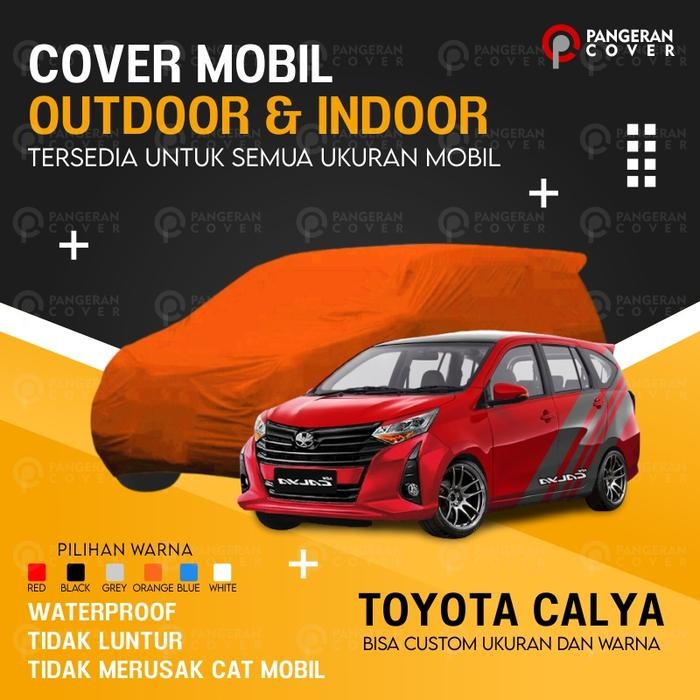 Sarung Mobil CALYA Cover Mobil TOYOTA CALYA Premium Termurah Anti Air
