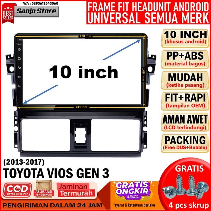 PREMIUM Frame OEM 2013 TOYOTA VIOS GEN 3 Head Unit Android 10 inch Universal