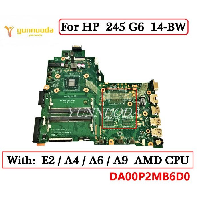 DA00P2MB6D0 DA00P2MB6D1 For HP 245 G6 14-BW Laptop Motherboard  With E2 A4 A6 A9 AMD CPU 100% Tested