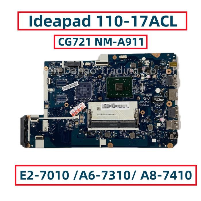 CG721 NM-A911 For Lenovo Ideapad 110-17ACL Laptop Motherboard With AMD E2-7010 A6-7310 A8-7410 CPU D