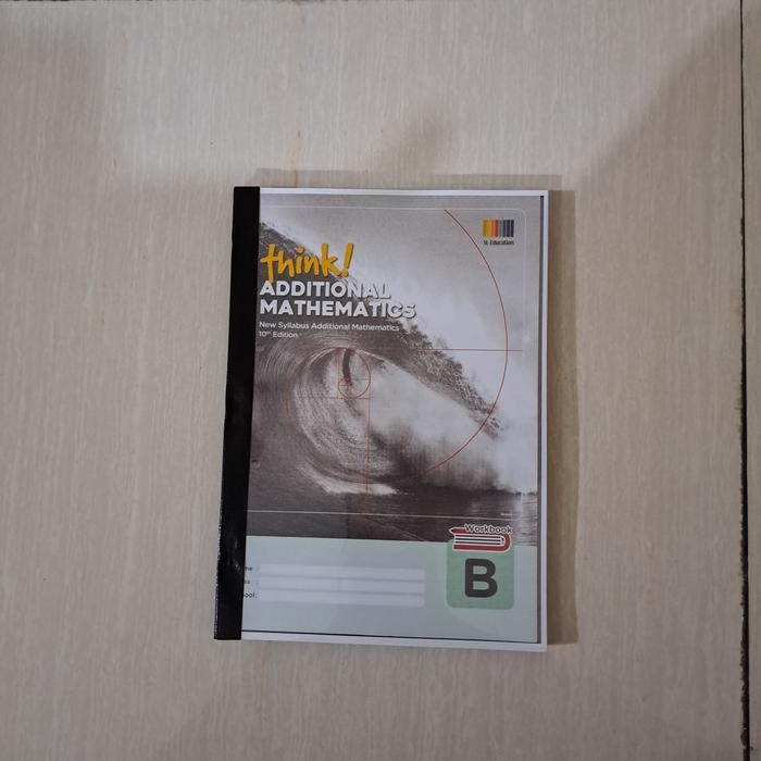 Terlaris Think Additional Mathematics Workbook B ( Lihat Keterangan Dibawah)
