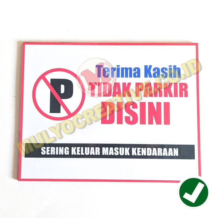 

Papan Rambu Rambu Ukuran Besar Papan Dilarang Parkir Bahan Akrilik PREMIUM