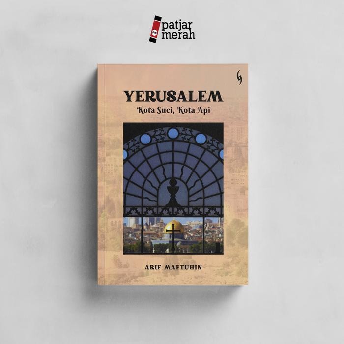 

SALE !!! BUKU YERUSALEM: KOTA SUCI, KOTA API - ARIF MAFTUHIN - GADING READYY