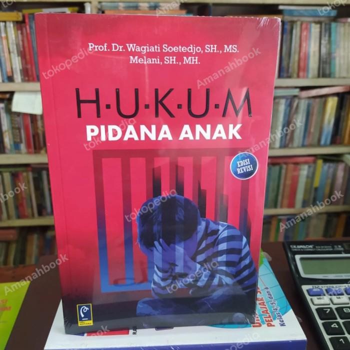 

SALE !!! BUKU HUKUM PIDANA ANAK EDISI REVISI WAGIATI SOETEDJO READYY