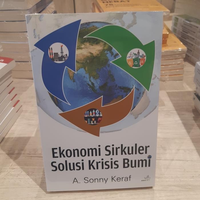 

SALE !!! BUKU EKONOMI SIRKULER SOLUSI KRISIS BUMI BY SONNY KERAF READYY