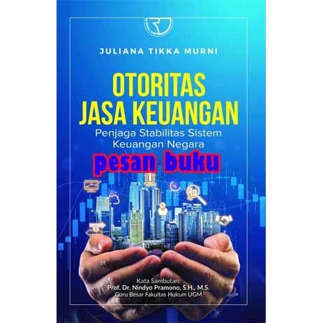 

SALE !!! BUKU OTORITAS JASA KEUANGAN PENJAGA STABILITAS SISTEM KEUANGAN NEGARA READYY