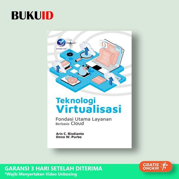 

Buku Teknologi Virtualisasi, Fondasi Utama Layanan Berbasis Cloud