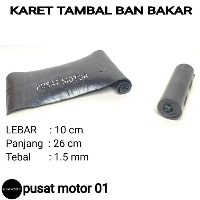 KARET TAMBAL BAN BAKAR MOTOR MOBIL 10X26CM LEM KARET TAMBAL BAN