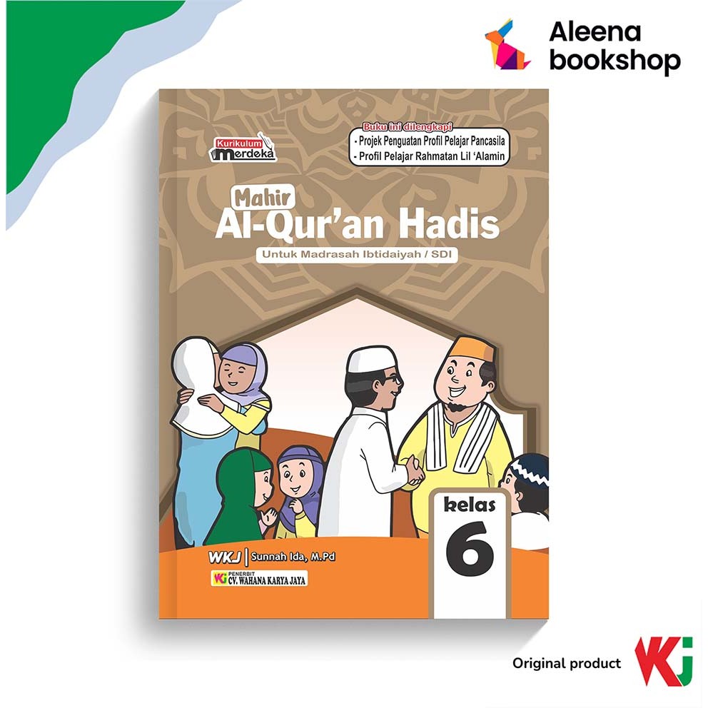 Buku Al Quran Hadis MI (Madrasah Ibtidaiyah) Kelas 6 - Kurikulum Merdeka (WKJ)