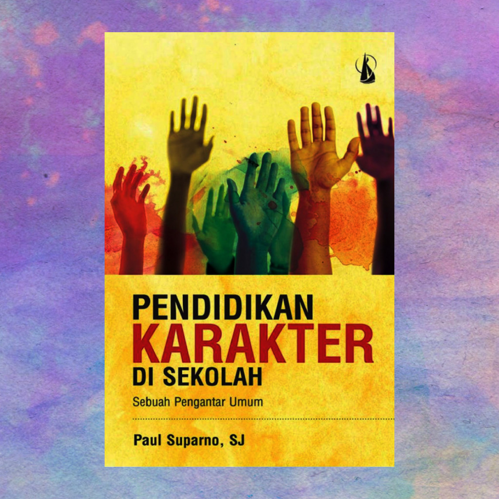 Pendidikan Karakter Di Sekolah - Paul Suparno