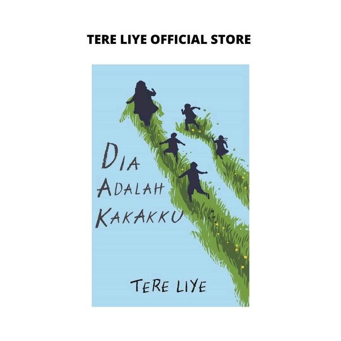 

Novel Dia Adalah Kakakku Tere Liye