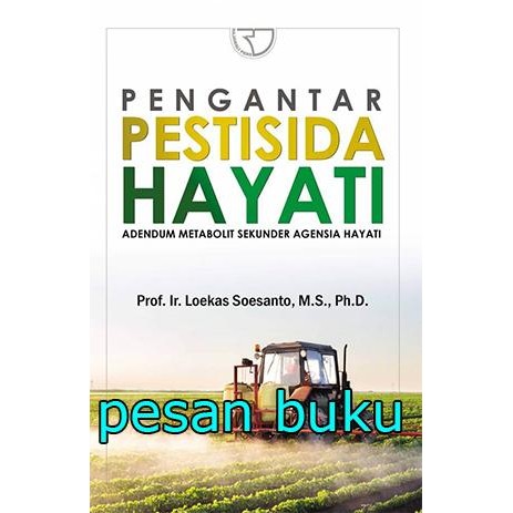 

Buku Pengantar Pestisida Hayati: Adendum Metabolt Sekunder Agensia