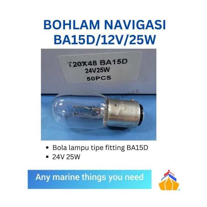 Bohlamp Navigasi Ba15D 24V 25Watt /Bola Lampu Navigasi Kapal Ba-15D 24V/25W