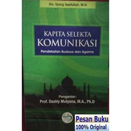

Buku Kapita Selekta Komunikasi Pendekatan Budaya dan Agama