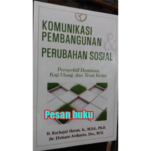 

Buku Komunikasi Pembangunan dan Perubahan Sosial Pengarang H. Rochajat