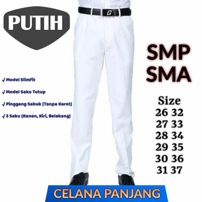 

BERGARANSI Celana Panjang Seragam Sekolah SMP SMA Warna Putih Model Slimfit Pensil Celana Formal