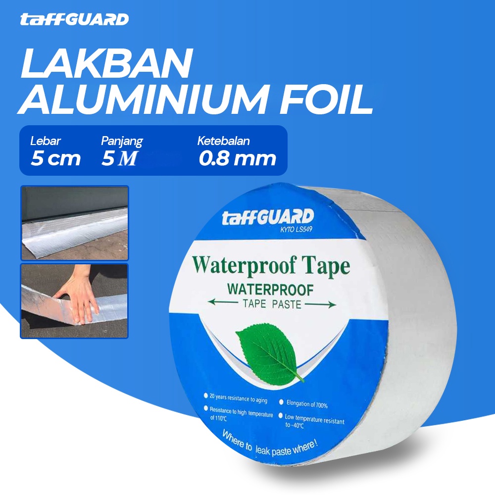

TaffGUARD KYTO Lakban Aluminium Foil Butyl Waterproof Anti Bocor 0.8mm 5cmx5M - LS549