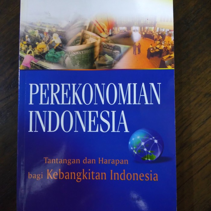 Buku Perekonomian Indonesia Tantangan dan Harapan kebangkitan Indonesi