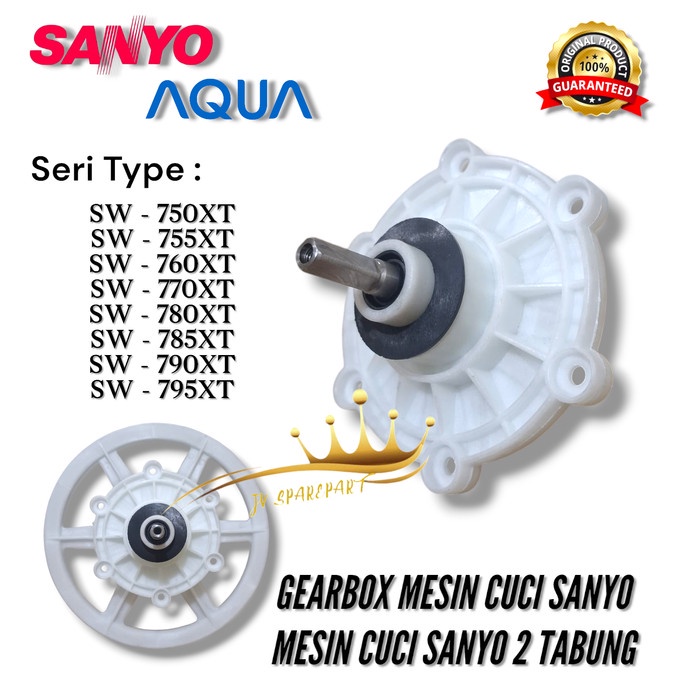 Gearbox Mesin Cuci SANYO AQUA SW-750XT , SW-755XT , SW-760XT , SW-770XT , SW-780XT , SW-785XT ,