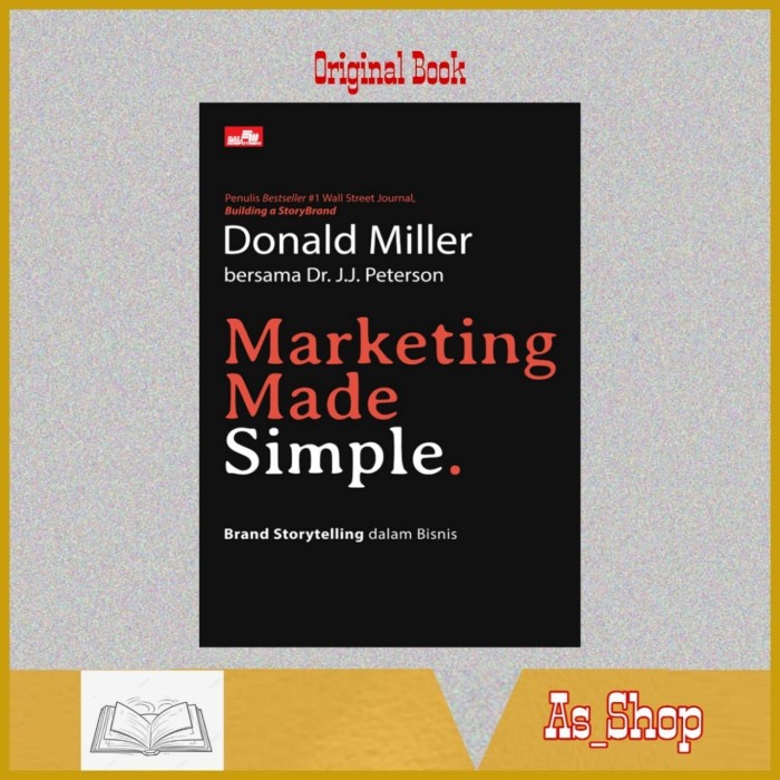 

SALE !!! MARKETING MADE SIMPLE BRAND STORYTELLING DALAM BISNIS BY DONALD MILLER READYY