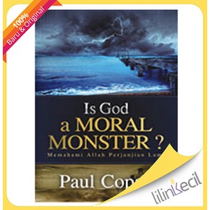 

Buku Is God A Moral Monster  - Memahami Allah Perjanjian Lama (Paul