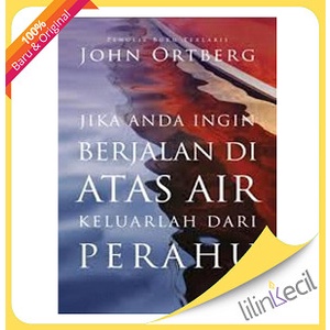 

Jika Anda Ingin Berjalan Di Atas Air Keluarlah Dari Perahu
