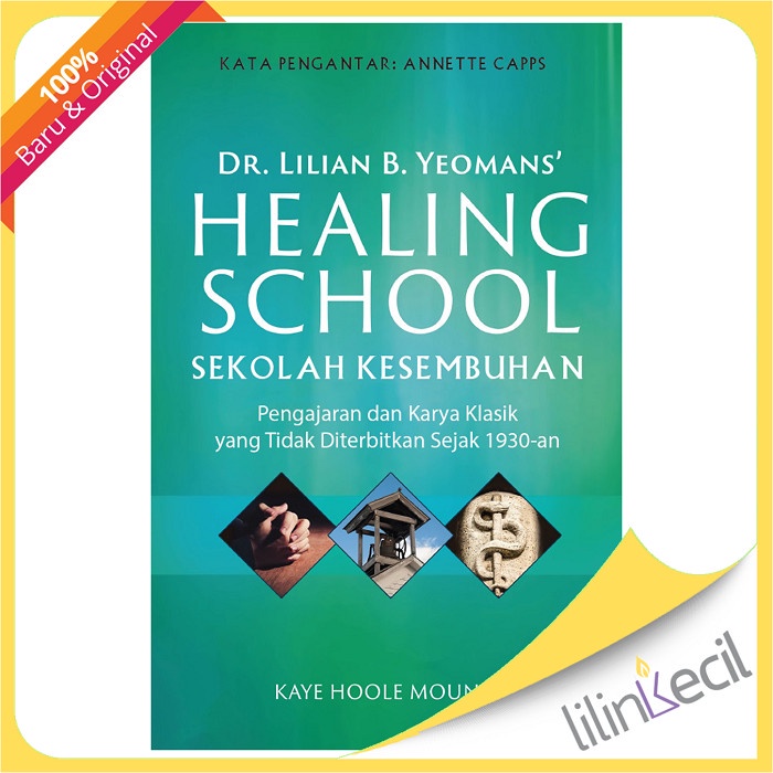 

Buku Sekolah Kesembuhan -Dr. Lilian B. Yeomans