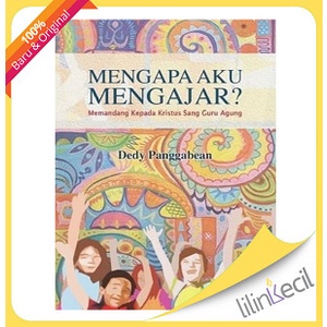 

Mengapa Aku Mengajar (Dedy Panggabean)