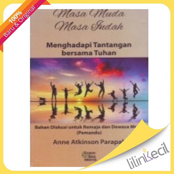 

Buku Masa Muda Masa Indah-Menghadapi Tantangan Bersama Tuhan(Pemandu)-Anne
