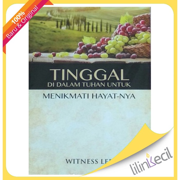 

Buku Tinggal Di Dalam Tuhan Untuk Menikmati Hayat-Nya - Witness Lee