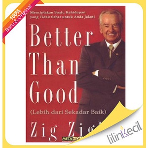 

Buku Better Than Good - Terjemahan (Zig Ziglar)