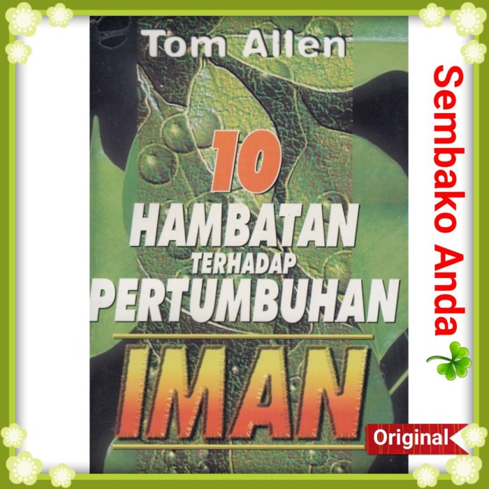 

10 Hambatan Terhadap Pertumbuhan Iman. Tom Allen