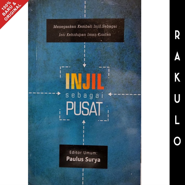 

Buku Injil Sebagai Pusat - Bedjo Lie, Benny Solihin, Charlotte Priatna