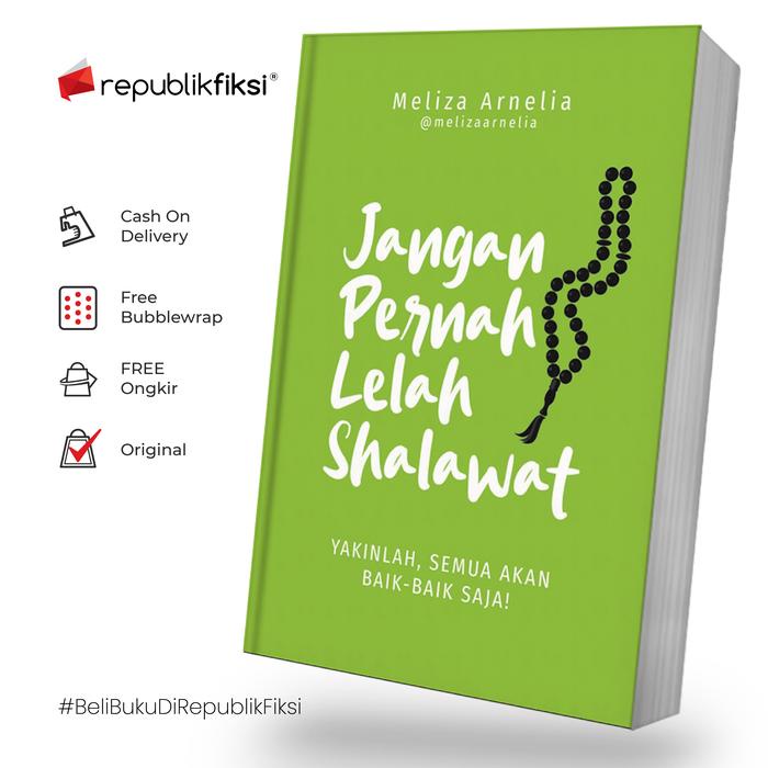 

Buku Jangan Pernah Lelah Shalawat - Meliza Arnelia - Qultummedia
