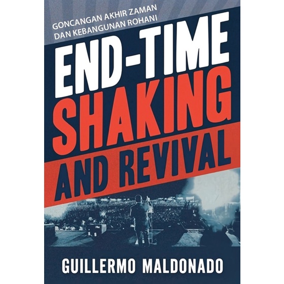 

Goncangan Akhir Zaman Dan Kebangunan Rohani - Guillermo Maldonado