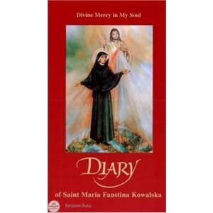

Diary Of Saint Maria Faustina Kowalska : Divine Mercy In My Soul