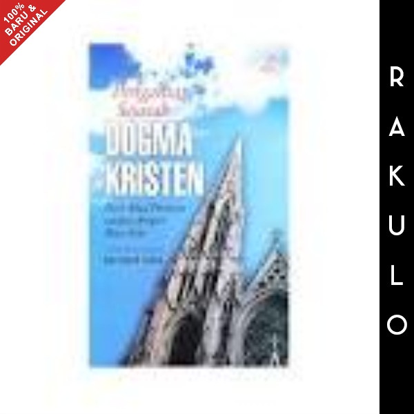 

Buku Pengantar Sejarah Dogma Kristen - Benhard Lohse