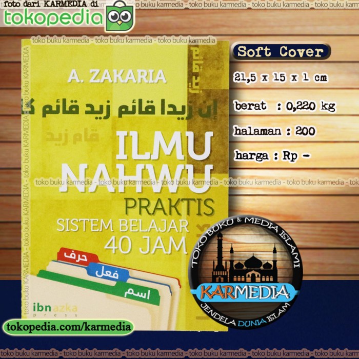 

HJK Ilmu Nahwu Praktis Sistem Belajar 40 Jam A Zakaria - Karmedia