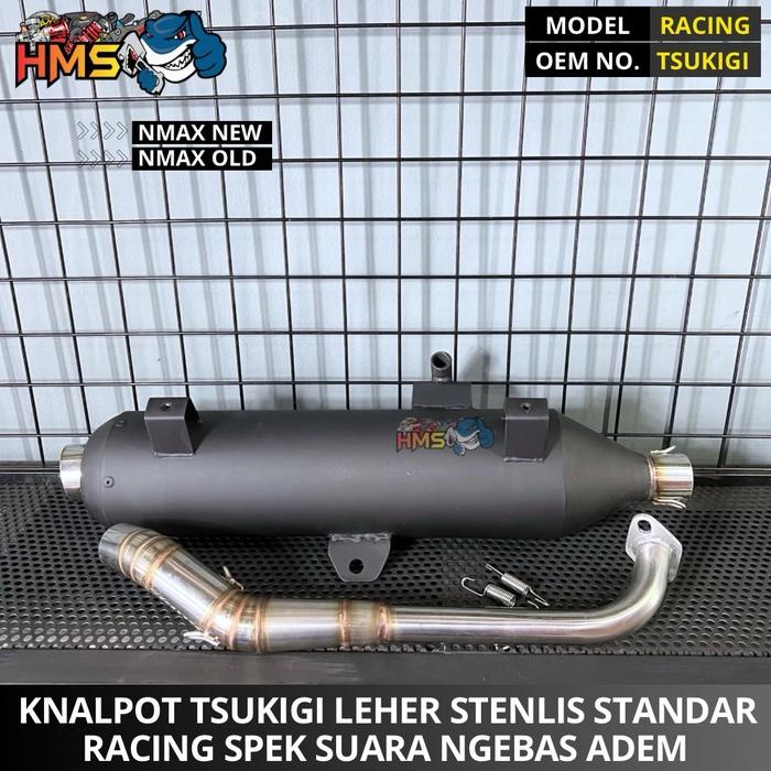 Ready Stok Knalpot Tsukigi Nmax Nmax New Nmax Old Leher Stenlis Knalpot Bobokan Suara Adem Ngebas