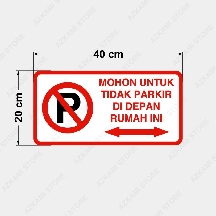

pintar- Rambu Mohon Tidak Parkir Di Depan Rumah Ini 40cm x 20cm Plat Alumunium