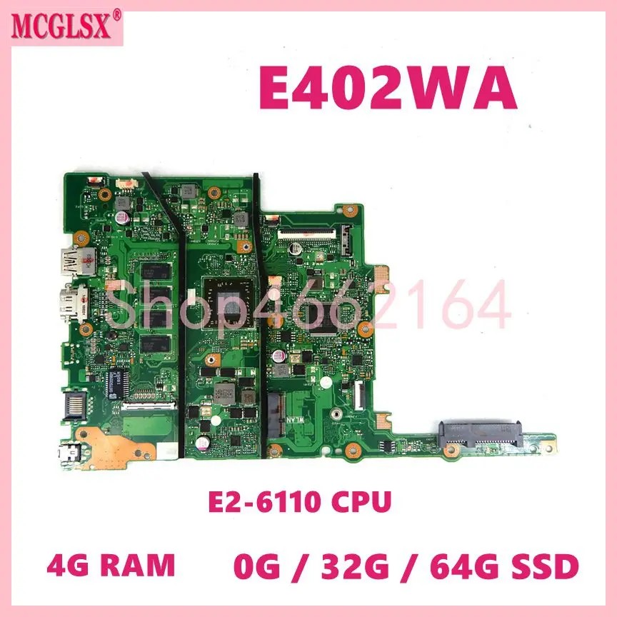 E402WA  E2-6110 CPU 2GB 4GB-RAM 0G/32G/64G SSD Laptop Motherboard For ASUS VivoBook E402WAS E402WA E