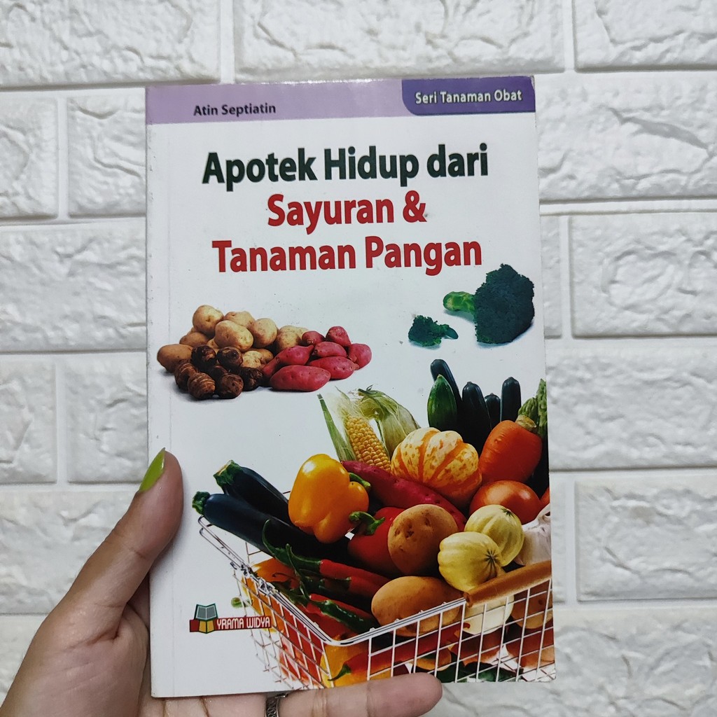 Apotek Hidup dari Sayuran & Tanaman Pangan