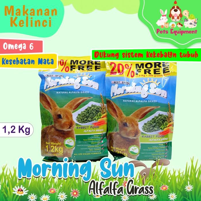 Pawretty- MORNING SUN ALFALFA GRASS 1,2 KG / MAKANAN KELINCI /PELET KELINCI