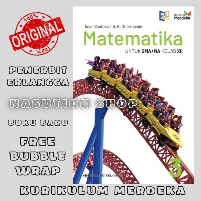 

TERLARIS BUKU MATEMATIKA KELAS 3 / XII 12 SMA ERLANGGA KURIKULUM MERDEKA ORI READY