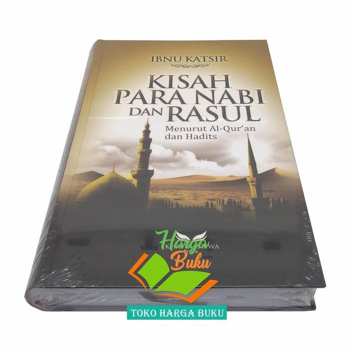 

SALE KISAH PARA NABI DAN RASUL MENURUT AL-QURAN DAN HADITS IBNU KATSIR KHT READY