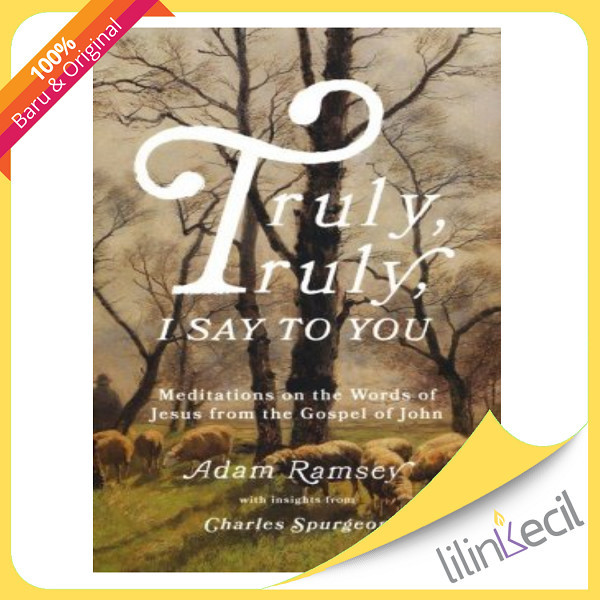 

TERBARU!!! BUKU TRULY, TRULY, I SAY TO YOU - ADAM RAMSEY READY