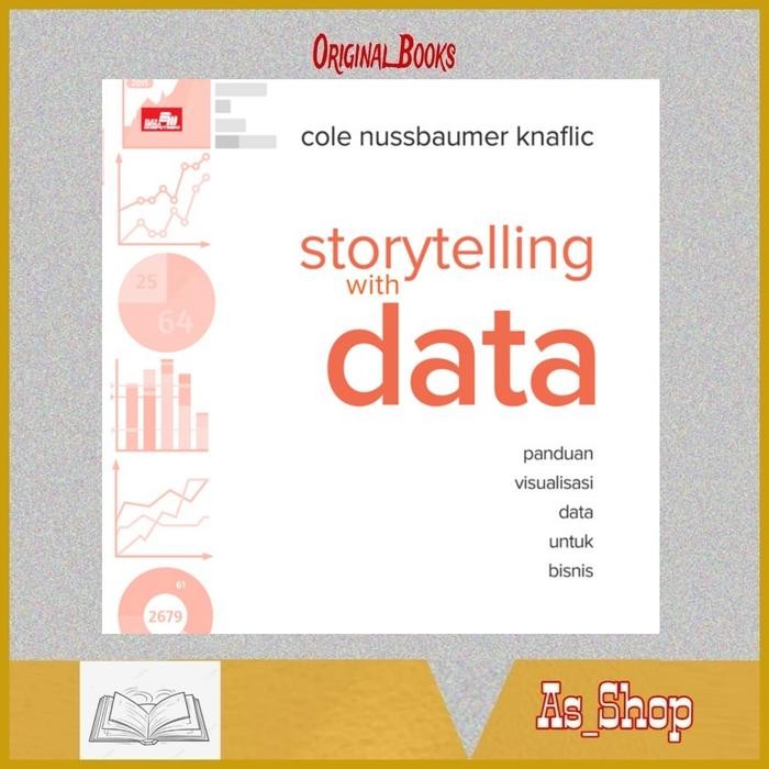 

SALE BUKU STORYTELLING WITH DATA COLE NUSSBAUMER KNAFLIC READY