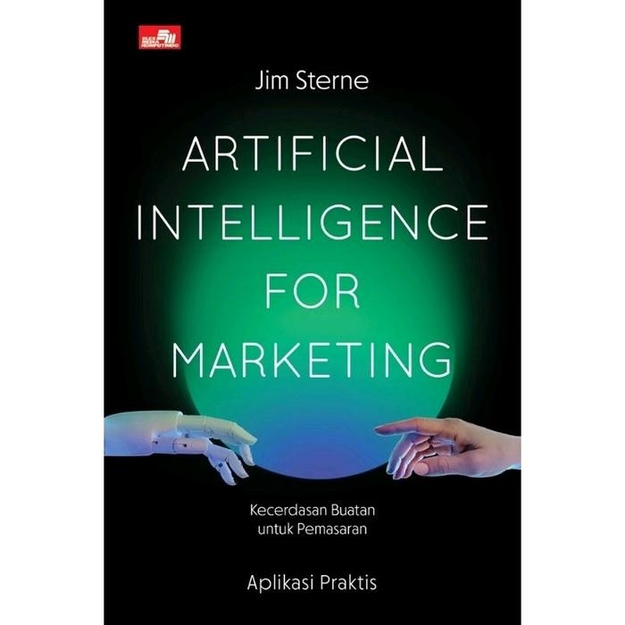 

TERBARU!!! ARTIFICIAL INTELLIGENCE FOR MARKETING BY JIM STERNE READY