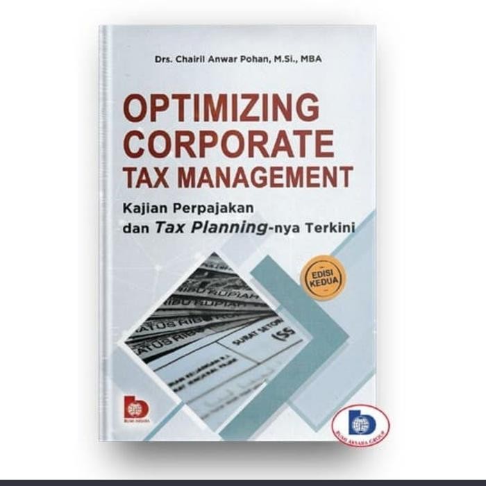 

TERLARIS BUKU OPTIMIZING CORPORATE TAX MANAGEMENT ORIGINAL BUMI AKSARA READY
