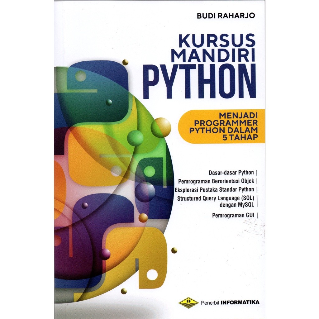 Buku Kursus Mandiri Python Menjadi Programmer Python dalam 5 Tahap Budi Raharjo Harga Mahasiswa